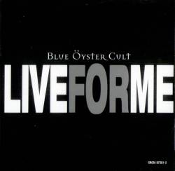 Blue Öyster Cult : Live for Me